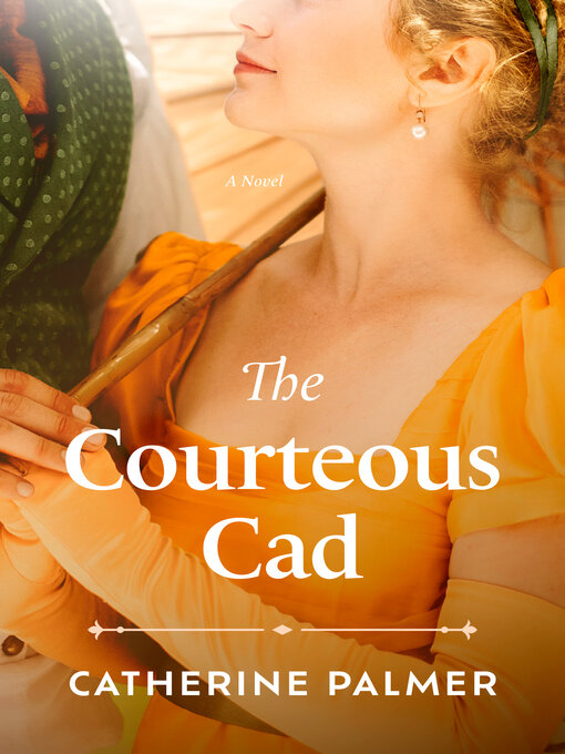 Title details for The Courteous Cad by Catherine Palmer - Available